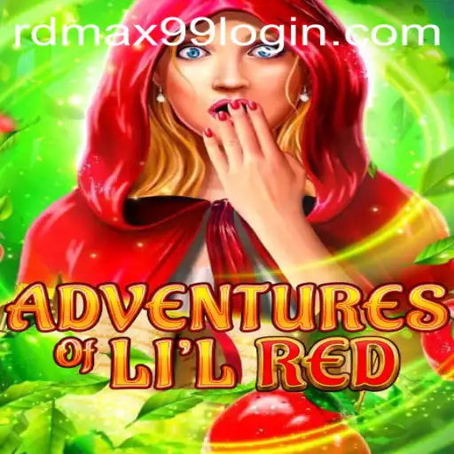 AdventuresofLilRed: An Epic Journey Awaits with RDMAX99 LOGIN